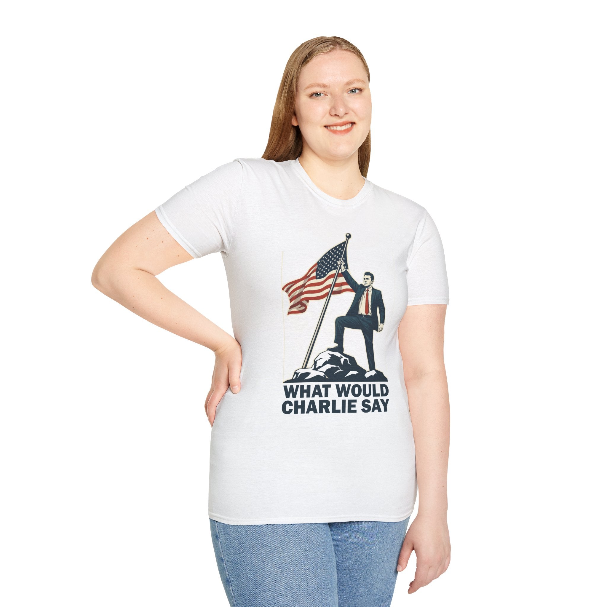 What Would Charlie Say - T-Shirt