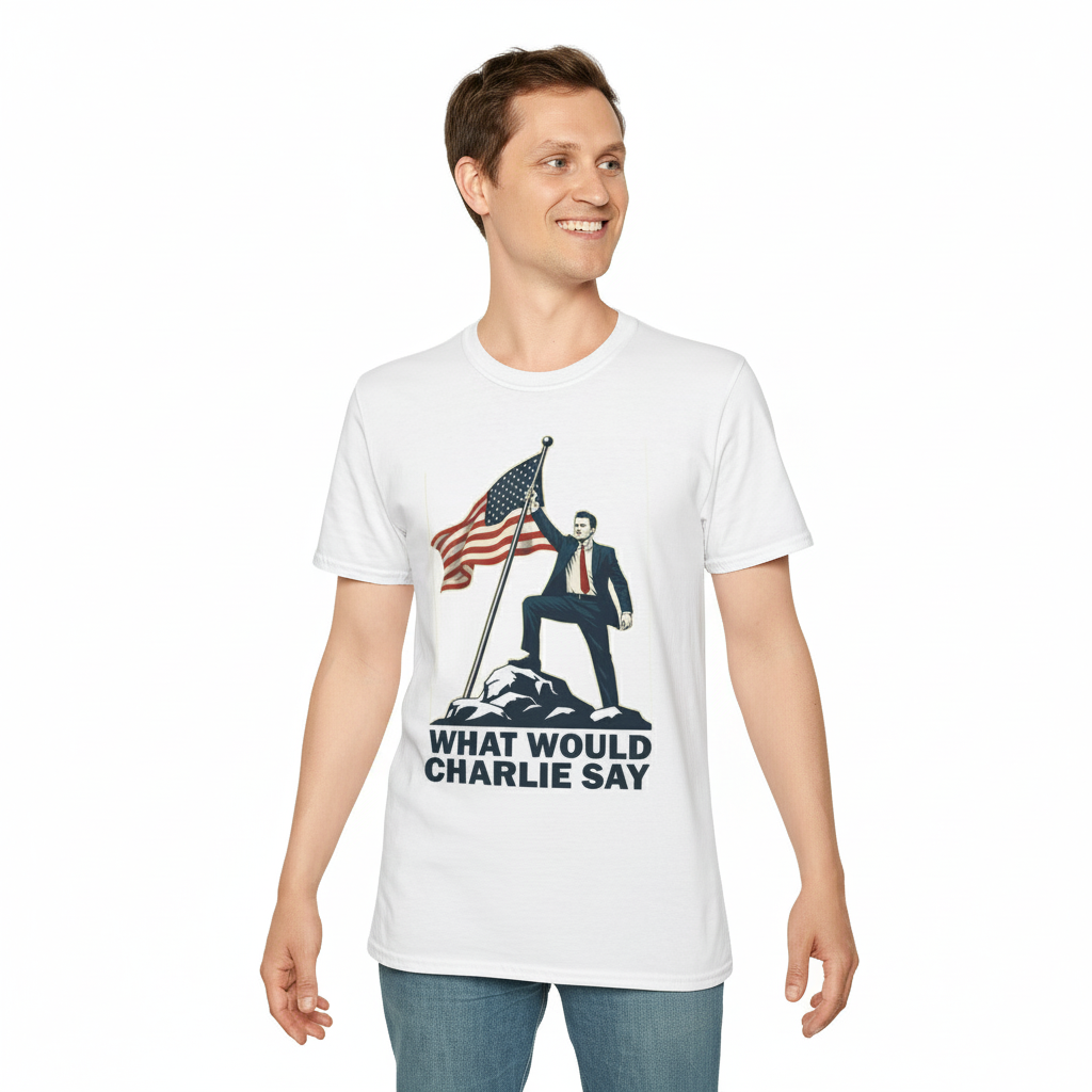 What Would Charlie Say - T-Shirt